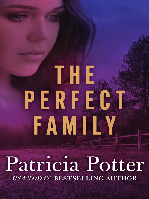 Title details for The Perfect Family by Patricia Potter - Available